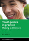 Youth justice in practice (Making a difference) by Bill Whyte, 9781861348395
