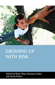 Growing up with risk by Betsy Thom, Rosemary Sales, Jenny Pearce, 9781861347312