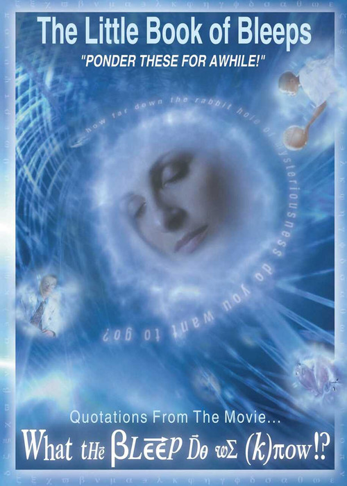 The Little Book of Bleeps (Quotations From the Movie... What the Bleep Do We Know?) by Betsy Chasse, 9780976107408
