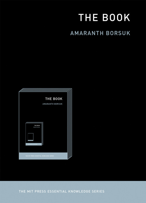 The Book - 9780262535410 by Amaranth Borsuk, 9780262535410