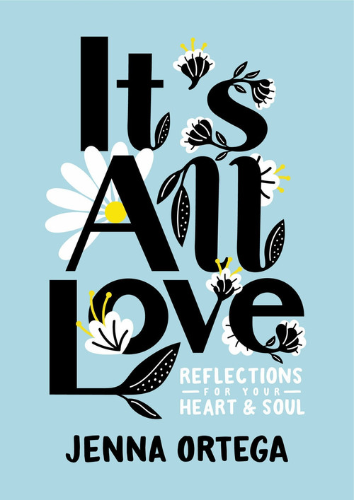 It's All Love (Reflections for Your Heart & Soul) by Jenna Ortega, 9780593174562