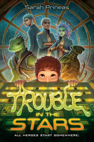 Trouble in the Stars by Sarah Prineas, 9780593204283