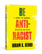 Be Antiracist (A Journal for Awareness, Reflection, and Action) by Ibram X. Kendi, 9780593233009
