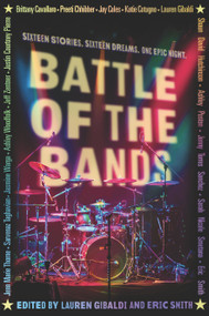Battle of the Bands - 9781536214338 by Lauren Gibaldi, Eric Smith, Brittany Cavallaro, Preeti Chhibber, Jay Coles, Katie Cotugno, Lauren Gibaldi, Shaun David Hutchinson, Justin Courtney Pierre, Jennifer Poston, Jenny Torres Sanchez, Sarah Nicole Smetana, Sarvenaz Taghavian, Jenn Marie Thorne, Jasmine Warga, 9781536214338