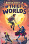 The Thief of Worlds by Bruce Coville, 9780385392525