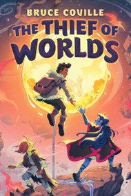 The Thief of Worlds by Bruce Coville, 9780385392525