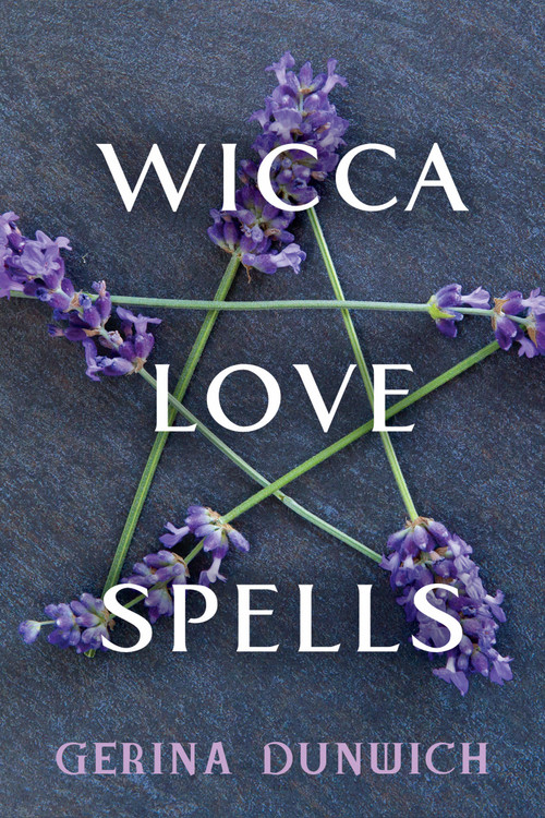 Wicca Love Spells by Gerina Dunwich, 9780806541297
