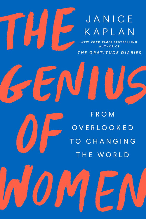 The Genius of Women (From Overlooked to Changing the World) - 9781524744236 by Janice Kaplan, 9781524744236
