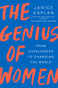 The Genius of Women (From Overlooked to Changing the World) - 9781524744236 by Janice Kaplan, 9781524744236