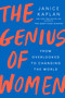 The Genius of Women (From Overlooked to Changing the World) - 9781524744236 by Janice Kaplan, 9781524744236