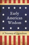 Early American Wisdom (A Treasury of Quotations) by Jackie Corley, 9781578268931