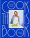 Cook This Book (Techniques That Teach and Recipes to Repeat: A Cookbook) by Molly Baz, 9780593138274