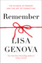 Remember (The Science of Memory and the Art of Forgetting) by Lisa Genova, 9780593137956