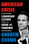 American Crisis (Leadership Lessons from the COVID-19 Pandemic) by Andrew Cuomo, 9780593239261