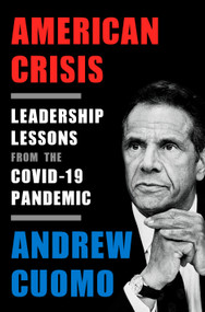 American Crisis (Leadership Lessons from the COVID-19 Pandemic) by Andrew Cuomo, 9780593239261