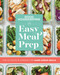 Good Housekeeping Easy Meal Prep (The Ultimate Playbook for Make-Ahead Meals) by Good Housekeeping, Jane Francisco, 9781950785223