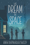 We Dream of Space - 9780062747310 by Erin Entrada Kelly, 9780062747310
