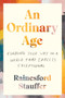 An Ordinary Age (Finding Your Way in a World That Expects Exceptional) by Rainesford Stauffer, 9780062998989
