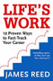 Life's Work (12 Proven Ways to Fast-Track Your Career) by James Reed, 9780349424927