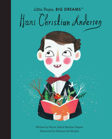Hans Christian Andersen by Maria Isabel Sanchez Vegara, Maxine Lee-Mackie, 9780711259348