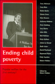 Ending child poverty (Popular welfare for the 21st century?) by Robert Walker, 9781861341990