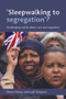 'Sleepwalking to segregation'? (Challenging myths about race and migration) by Nissa Finney, Ludi Simpson, 9781847420077