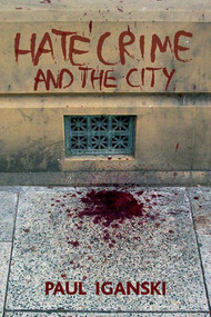 'Hate crime' and the city - 9781861349392 by Paul Iganski, 9781861349392