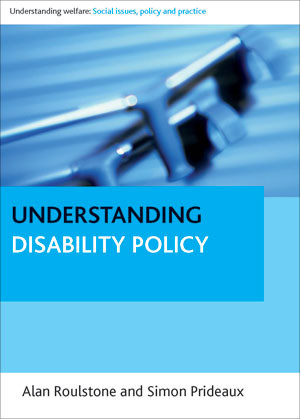 Understanding Disability Policy - 9781847427380 by Alan Roulstone, Simon Prideaux, 9781847427380