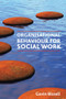 Organisational Behaviour for Social Work by Gavin Bissell, 9781847422798