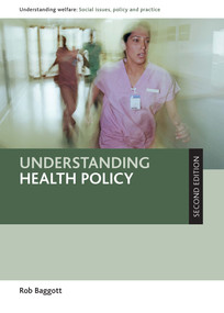 Understanding Health Policy by Rob Baggott, 9781447300113
