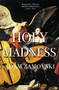 Holy Madness: Romantics, Patriots And Revolutionaries 1776-1871 by Adam Zamoyski, 9781474615211