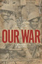Our War (How the British Commonwealth Fought the Second World War) by Christopher Somerville, 9781474617635