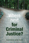 Where next for criminal justice? - 9781847428912 by David Faulkner, Ros Burnett