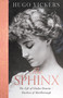 The Sphinx (The Life of Gladys Deacon - Duchess of Marlborough) by Hugo Vickers, 9781529390742