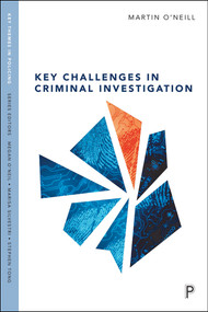Key Challenges in Criminal Investigation by Martin O'Neill, 9781447325772