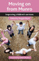 Moving on from Munro (Improving Children's Services) by Maggie Blyth, 9781447315667