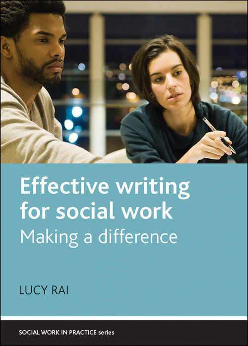 Effective Writing for Social Work (Making a Difference) by Lucy Rai, 9781447305163