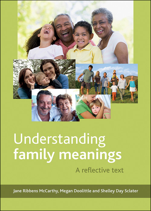 Understanding Family Meanings (A Reflective Text) - 9781447301127 by Jane Ribbens McCarthy, Megan Doolittle, Shelley Day Sclater, 9781447301127