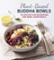 Plant-Based Buddha Bowls (100 Recipes for Nourishing One-Bowl Vegan Meals) by Kelli Foster, 9781592339501