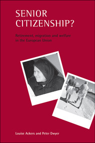 Senior citizenship? (Retirement, migration and welfare in the European Union) by Louise Ackers, Peter Dwyer, 9781861342645