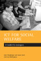 ICT for social welfare (A toolkit for managers) by Luke Geoghegan, Jason Lever, Ian McGimpsey, 9781861345059
