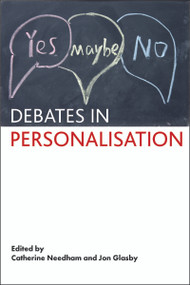 Debates in Personalisation by Catherine Needham, Jon Glasby, 9781447313427