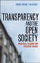 Transparency and the Open Society (Practical Lessons for Effective Policy) by Roger Taylor, Tim Kelsey, 9781447325369