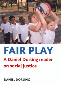 Fair play (A Daniel Dorling reader on social justice) - 9781847428790 by Daniel Dorling, 9781847428790