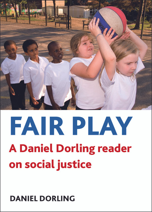 Fair play (A Daniel Dorling reader on social justice) - 9781847428790 by Daniel Dorling, 9781847428790