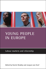 Young people in Europe (Labour markets and citizenship) by Harriet Bradley, Jacques van Hoof, 9781861345875