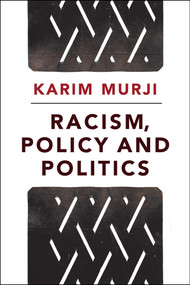 Racism, Policy and Politics - 9781447319580 by Karim Murji, 9781447319580