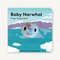 Baby Narwhal: Finger Puppet Book (Miniature Edition) by Yu-Hsuan Huang, 9781797205656