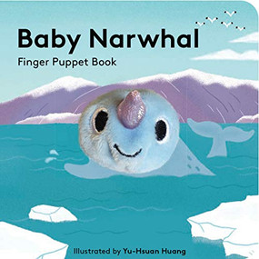 Baby Narwhal: Finger Puppet Book by Yu-Hsuan Huang, 9781797205656