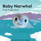 Baby Narwhal: Finger Puppet Book by Yu-Hsuan Huang, 9781797205656